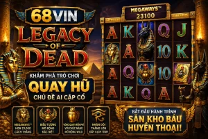 Banner 68VIN Legacy of Dead với pharaoh Ai Cập, đền cổ, cột đá, kho báu và hiệu ứng vàng xanh huyền bí.
